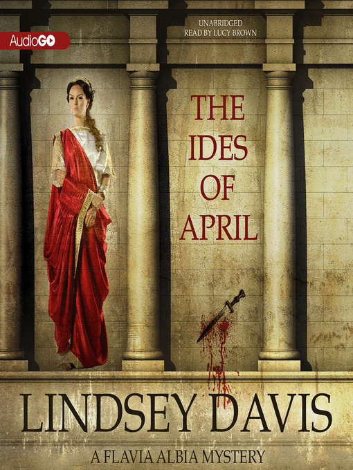 Title details for The Ides of April by Lindsey Davis - Available